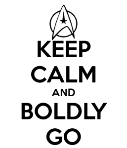 keep-calm-and-boldly-go